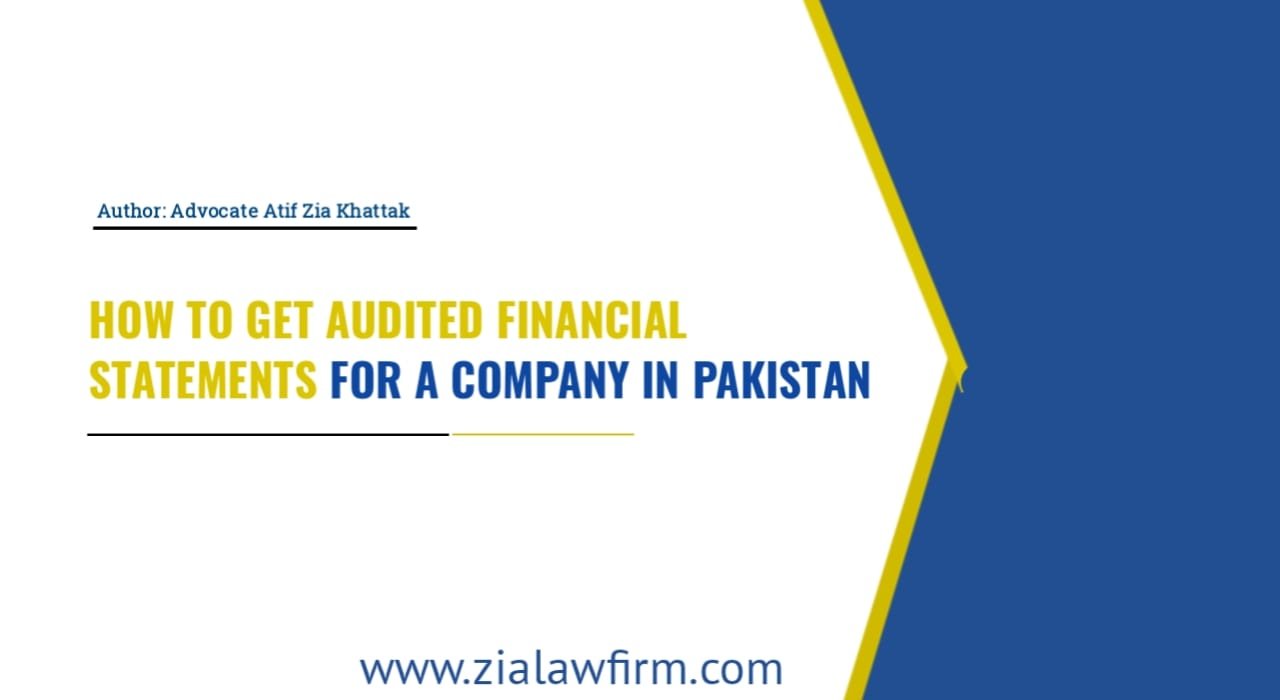 How to get audited financial statements for a company in Pakistan - step by step guide